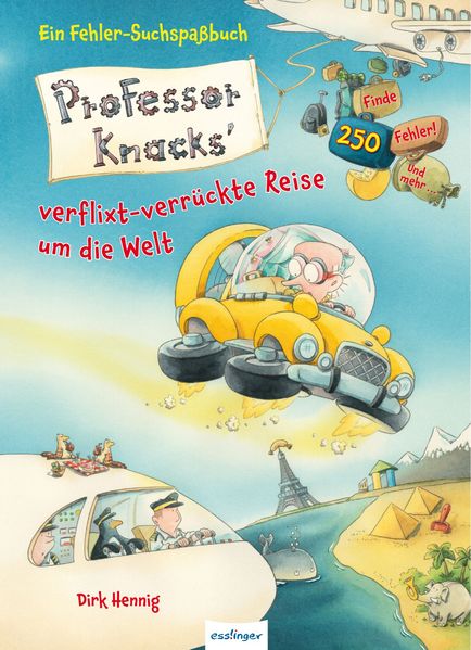 Professor Knacks' verflixt-verrückte Reise um die Welt