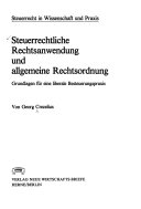 Steuerrechtliche Rechtsanwendung und allgemeine Rechtsordnung