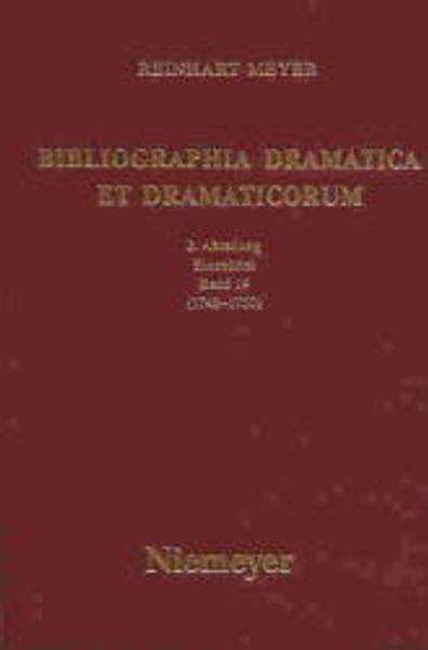 Bibliographia Dramatica et Dramaticorum. Kommentierte Bibliographie... / Bibliographia Dramatica et Dramaticorum. Kommentierte Bibliographie...