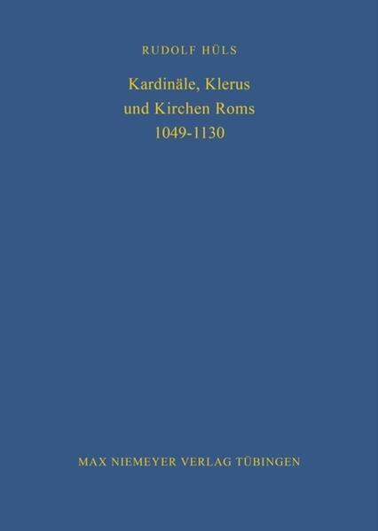 Kardinäle, Klerus und Kirchen Roms 1049-1130