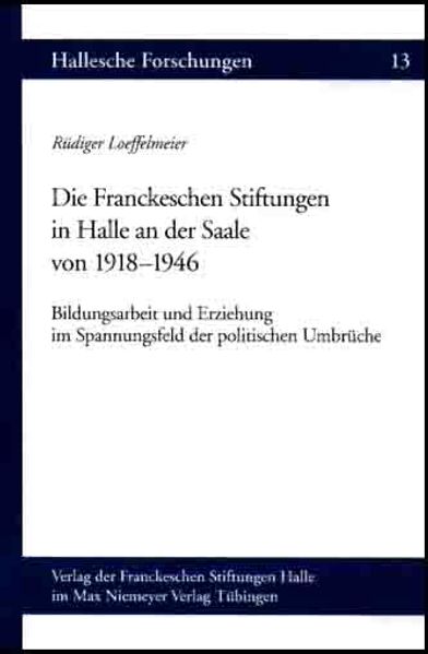 Die Franckeschen Stiftungen in Halle an der Saale von 1918-1946