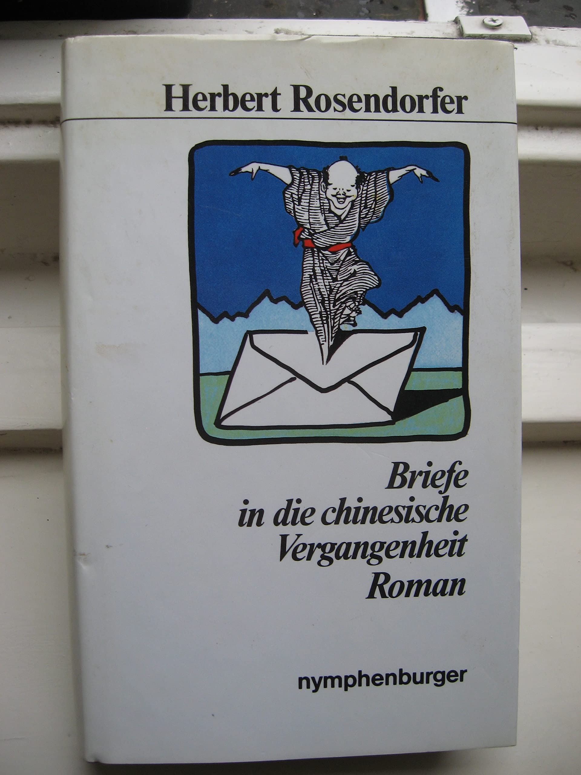 Werkausgabe / Briefe in die chinesische Vergangenheit