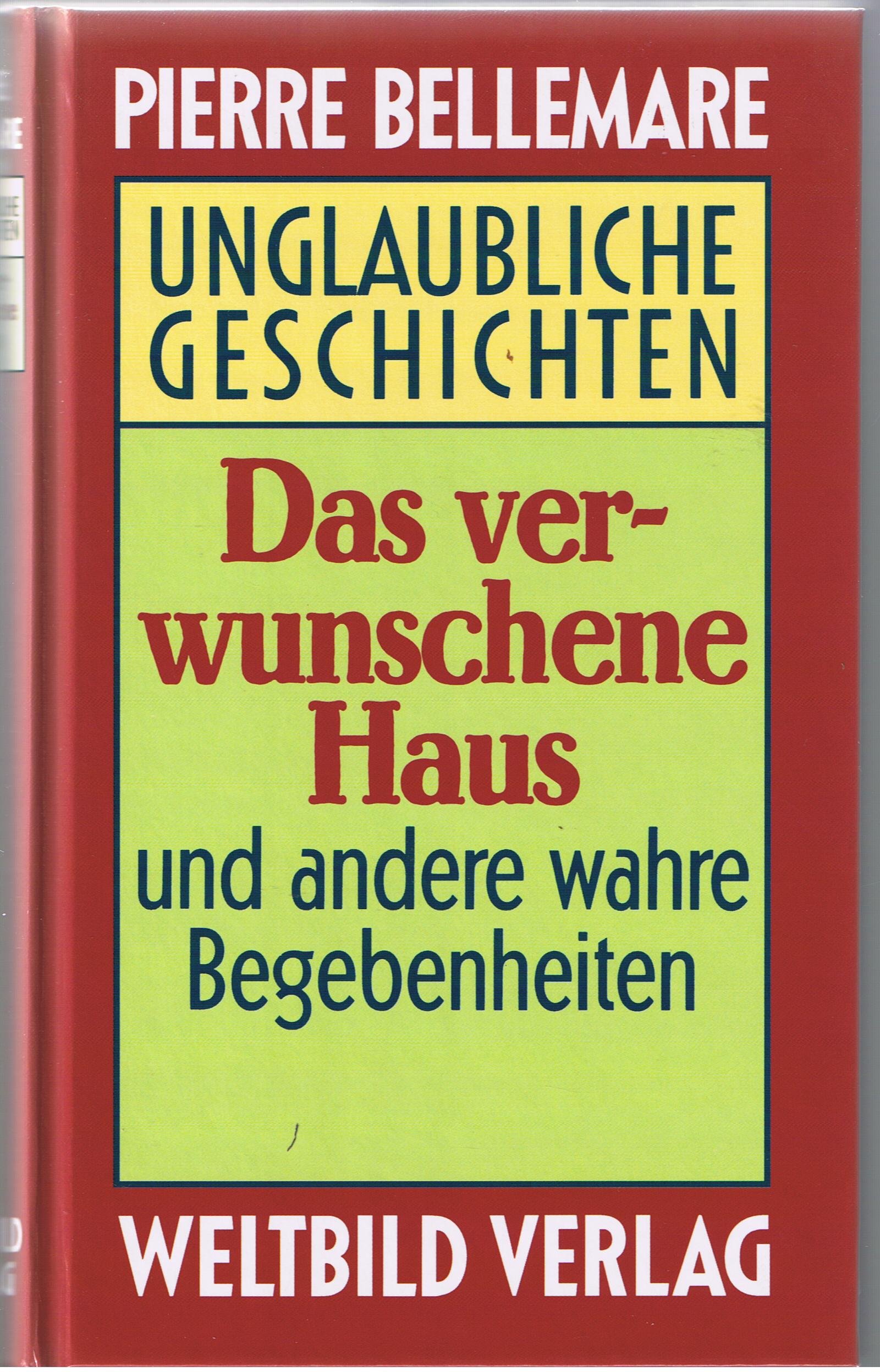 Das verwunschene Haus und andere wahre Begebenheiten