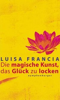 Die magische Kunst, das Glück zu locken