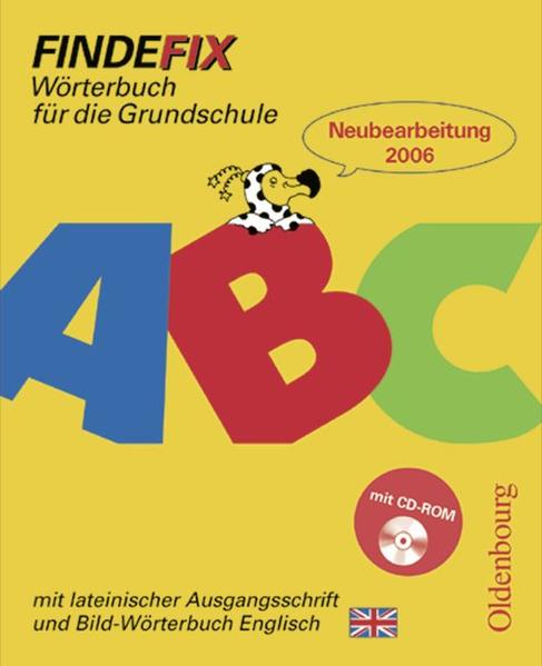 Findefix - Neubearbeitung. Wörterbuch für die Grundschule mit Bild-Wörterbuch / Findefix mit Schreibschrift in lateinischer Ausgangsschrift mit CD-ROM R06