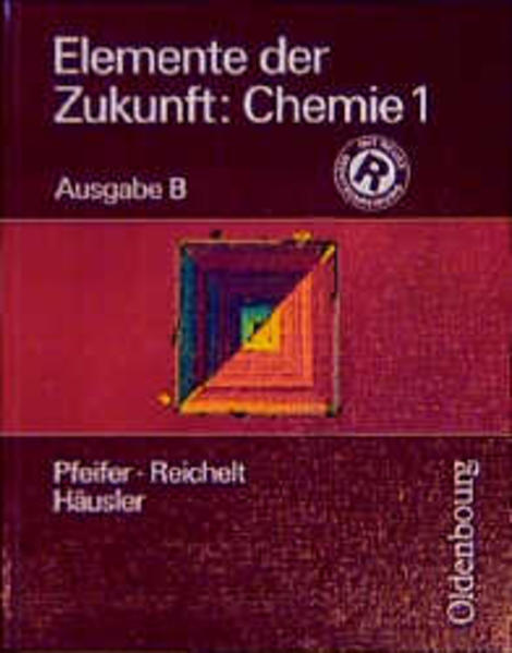 Elemente der Zukunft: Chemie - Ausgabe B