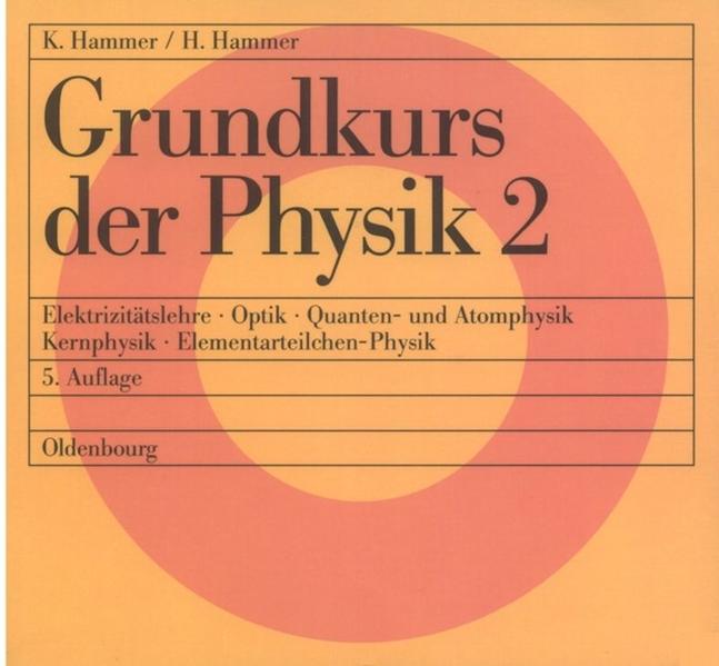 Grundkurs der Physik / Grundkurs der Physik 2