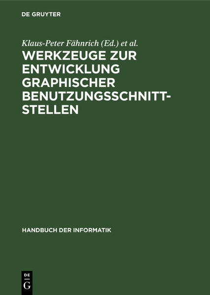 Handbuch der Informatik / Programmiermethoden, Software Engineering / Werkzeuge zur Entwicklung graphischer Benutzungsschnittstellen