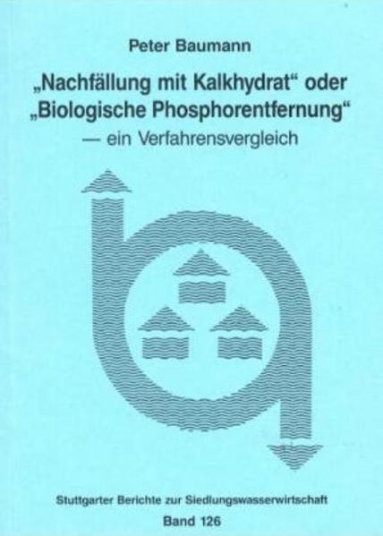 "Nachfällung mit Kalkhydrat" oder "Biologische Phosphorentfernung" - ein Verfahrensvergleich