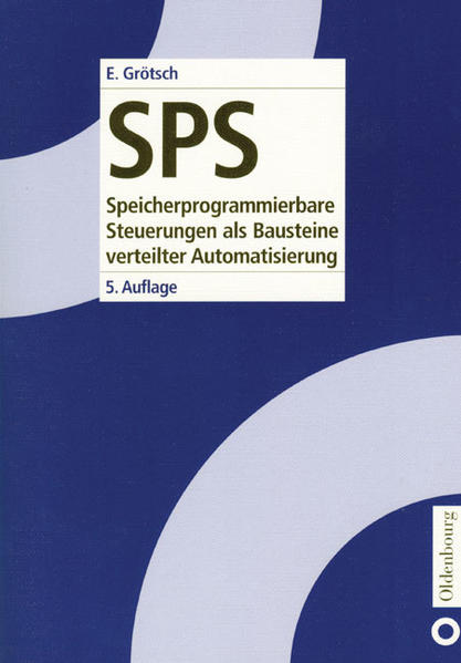 SPS 1 Speicherprogrammierbare Steuerungen als Bausteine verteilter Automatisierung