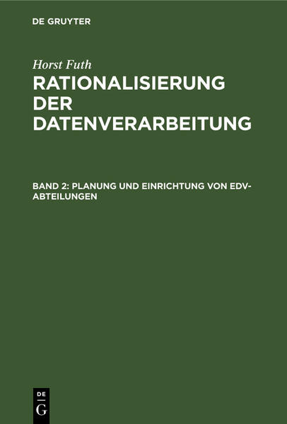Horst Futh: Rationalisierung der Datenverarbeitung / Planung und Einrichtung von EDV-Abteilungen