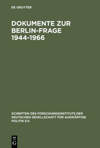 Dokumente zur Berlin-Frage 1944–1966