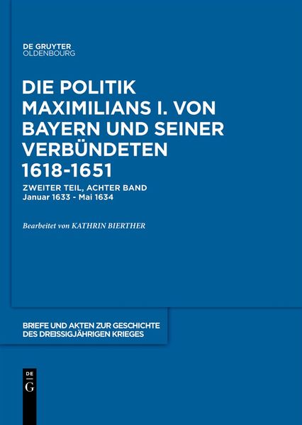 Briefe und Akten zur Geschichte des Dreißigjährigen Krieges. Zweiter Teil / 1633-1634