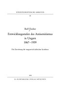 Entwicklungsstufen des Antisemitismus in Ungarn 1867-1939