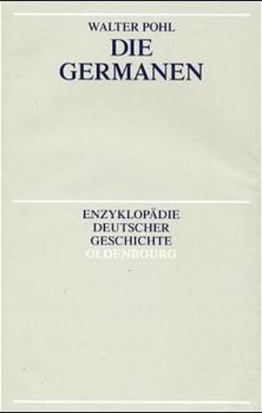 Enzyklopädie deutscher Geschichte / Die Germanen / Die Germanen