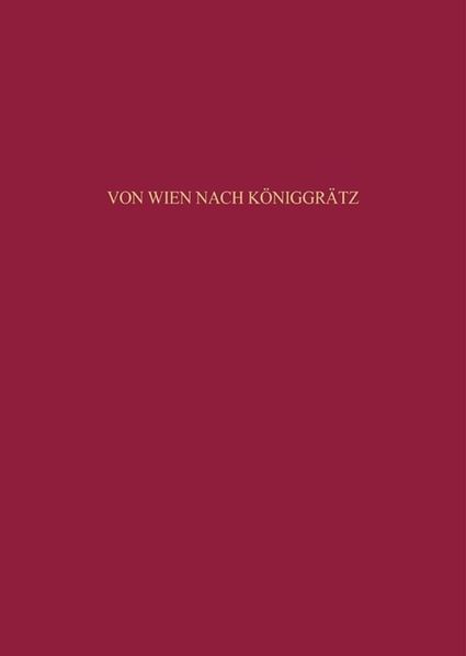 Von Wien nach Königgrätz