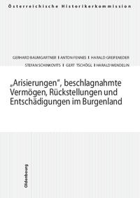 "Arisierungen", beschlagnahmte Vermögen, Rückstellungen und Entschädigungen im  Burgenland