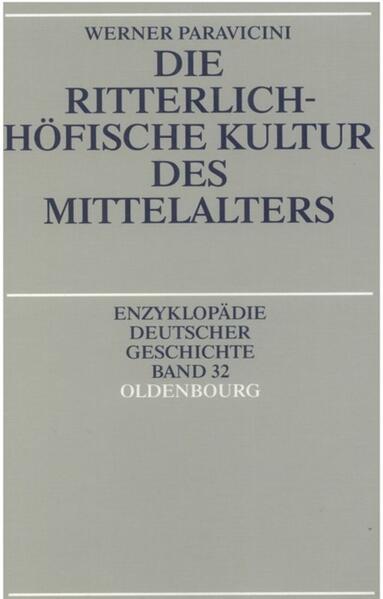 Die ritterlich-höfische Kultur des Mittelalters