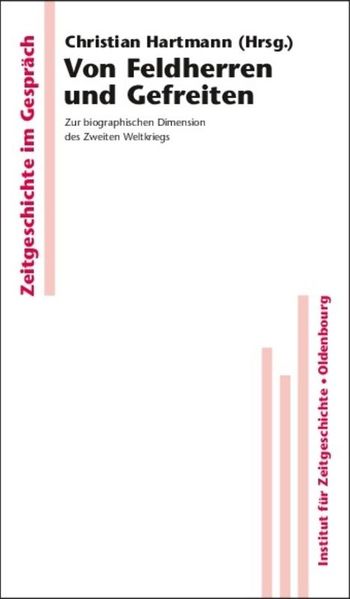 Von Feldherren und Gefreiten