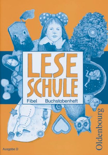 Leseschule Fibel - Ausgabe D (Neuausgabe für alle Bundesländer ausser...
