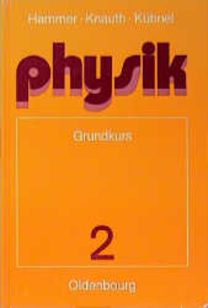 Physik. Grundkurs