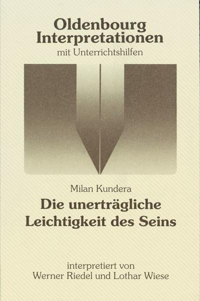 Milan Kundera: Die unerträgliche Leichtigkeit des Seins