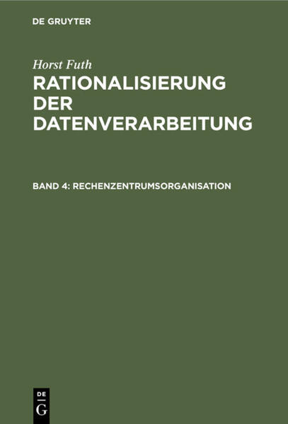 Horst Futh: Rationalisierung der Datenverarbeitung / Rechenzentrumsorganisation