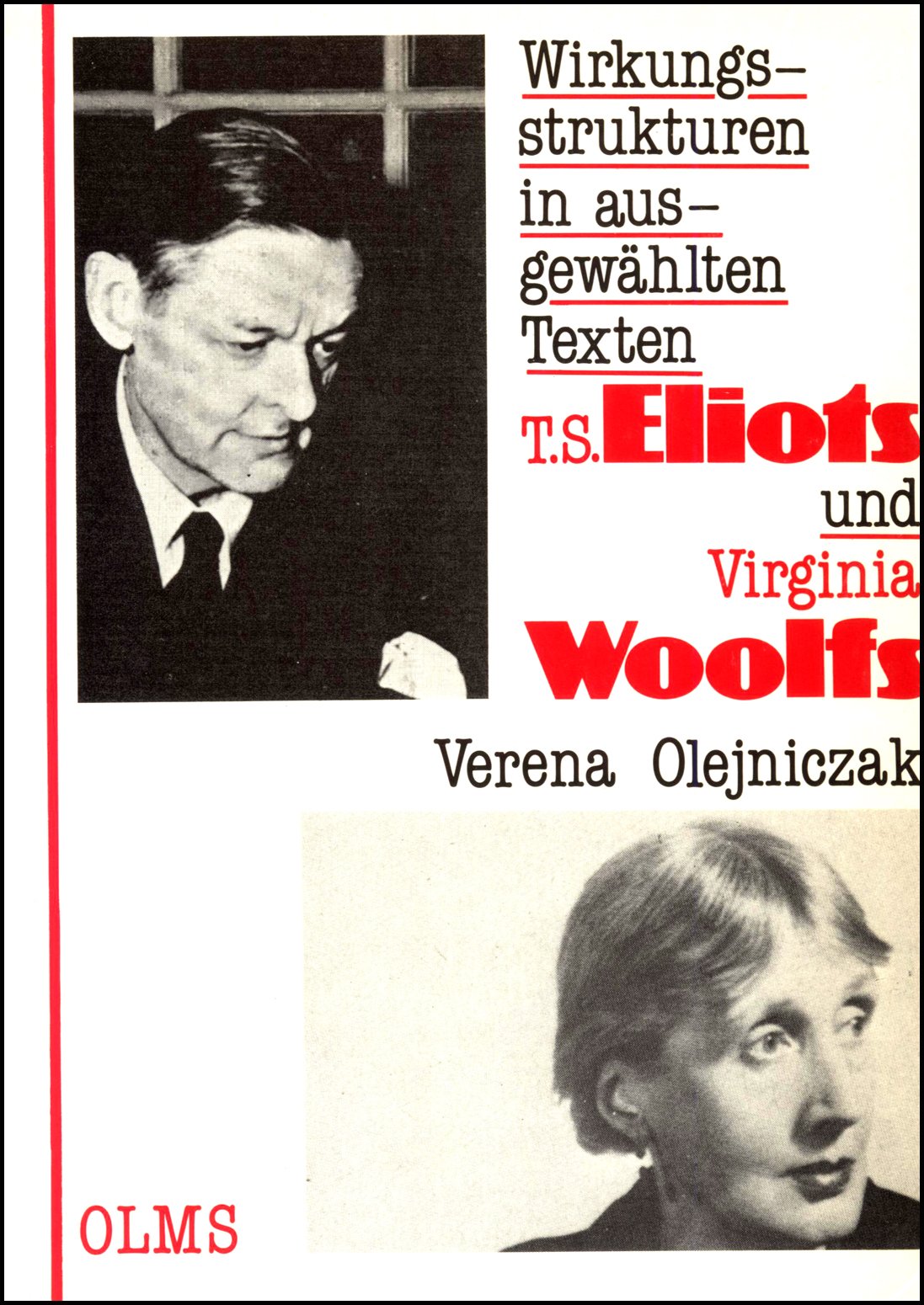 Wirkungsstrukturen in ausgewählten Texten T. S. Eliots und Virginia Woolfs