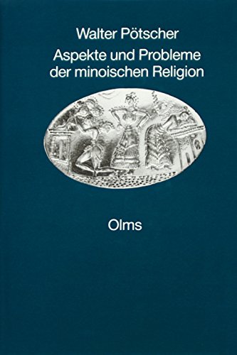 Aspekte und Probleme der minoischen Religion