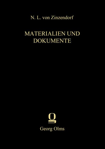 Schriften. Hauptschriften, Materialien und Dokumente / Herrnhut im 18. und 19. Jahrhundert