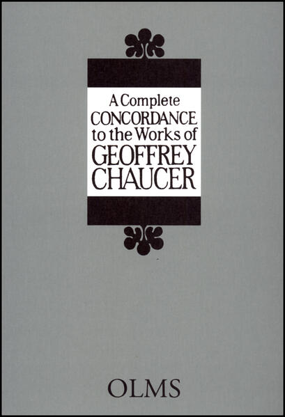 A Complete Concordance to the Works of Geoffrey Chaucer