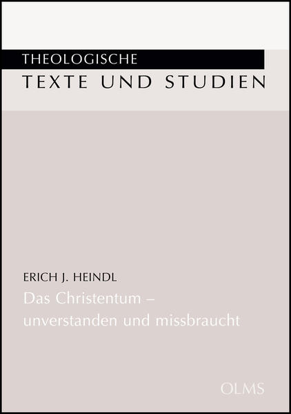 Das Christentum – unverstanden und missbraucht