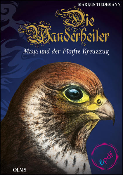Die Wanderheiler. Maya und der Fünfte Kreuzzug