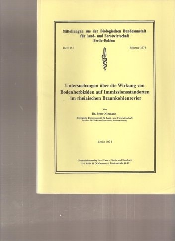 Untersuchungen über die Wirkung von Bodenherbiziden auf Immissionsstandorten im rheinischen Braunkohlenrevier