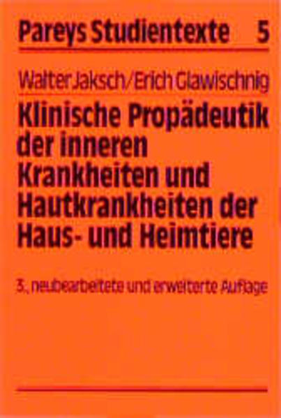 Klinische Propädeutik der inneren Krankheiten und Hautkrankheiten der Haus- und Heimtiere