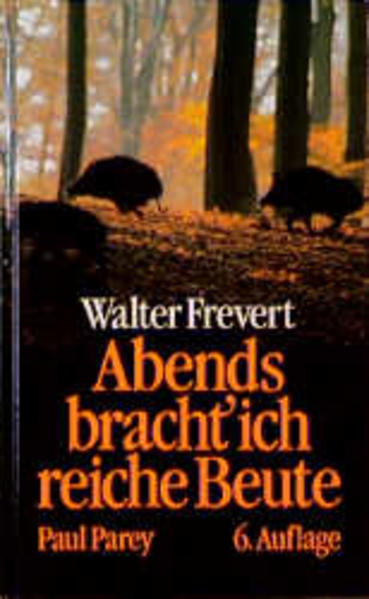Abends bracht' ich reiche Beute