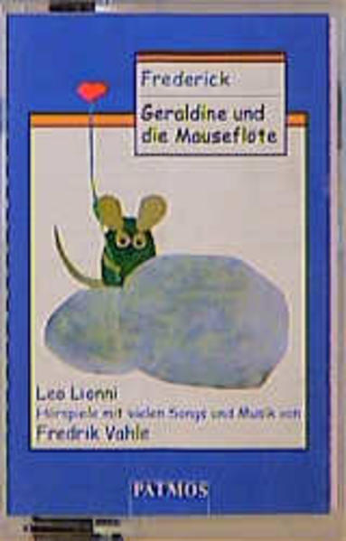 Frederick / Geraldine und die Mäuseflöte