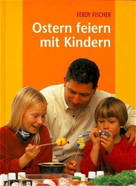 Ostern feiern mit Kindern