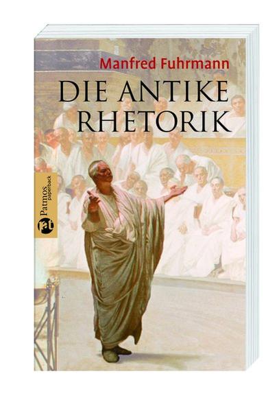 Die antike Rhetorik