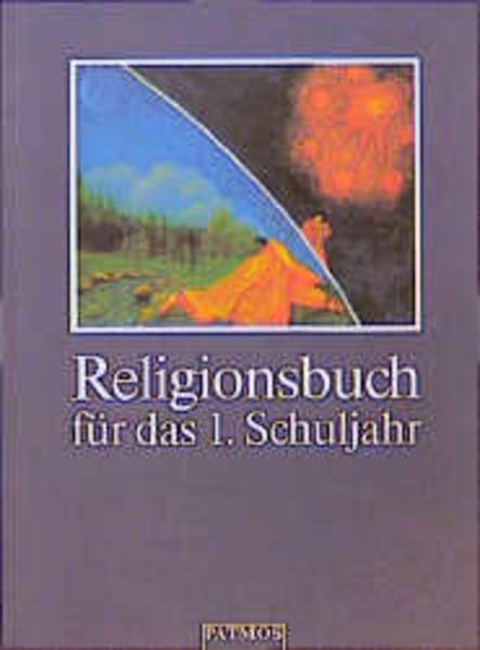 Religionsbuch / 1. Schuljahr. (In neuer Rechtschreibung)