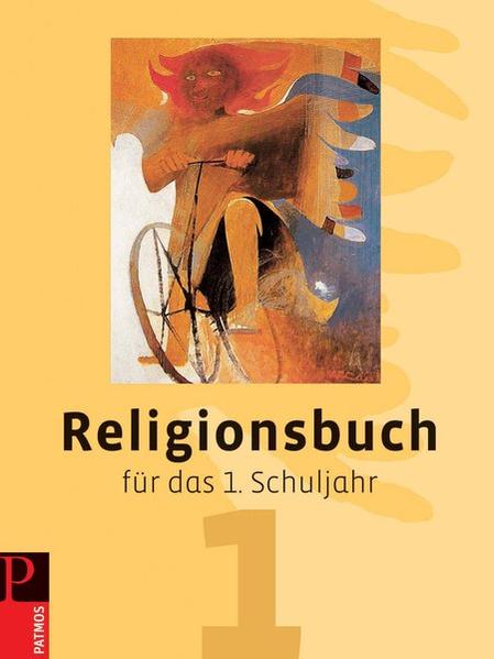 Religionsbuch für das 1.-4. Schuljahr - Neuausgabe / Religionsbuch für das 1. Schuljahr - Neuausgabe