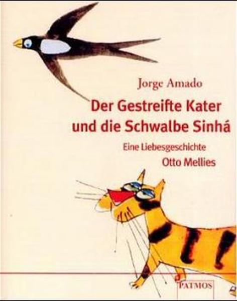 Der gestreifte Kater und die Schwalbe Sinhá