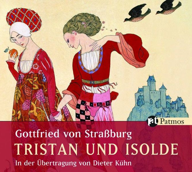 Die Geschichte der Liebe von Tristan und Isolde