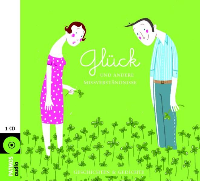 Glück und andere Missverständnisse