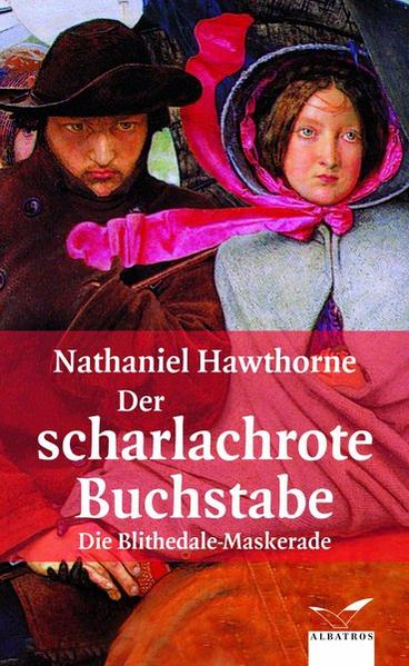 Der scharlachrote Buchstabe. Die Blithedale-Maskerade