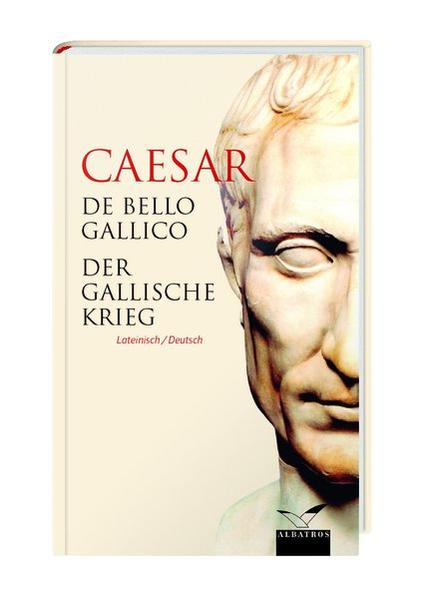 De Bello Gallico / Der Gallische Krieg