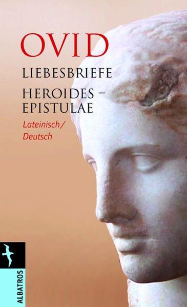 Liebesbriefe / Heroides - Epistulae
