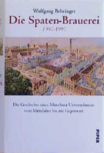 Die Spaten-Brauerei 1397-1997