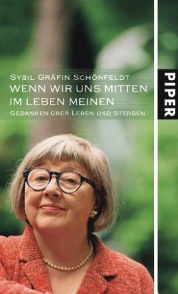 Wenn wir uns mitten im Leben meinen