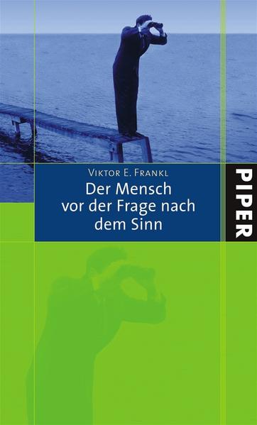 Der Mensch vor der Frage nach dem Sinn